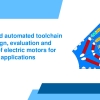 12: Modular and automated toolchain for the design, evaluation and validation of electric motors for automotive applications